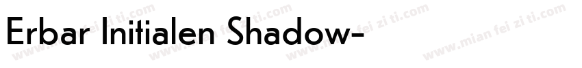 Erbar Initialen Shadow字体转换
